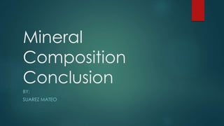 Mineral Composition Conclution Power Point Ppt Mineral Composition Conclution Power Point Ppt