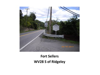 Fort Sellers
WV28 S of Ridgeley
 