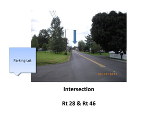 Intersection
Rt 28 & Rt 46
Parking LotParking Lot
 