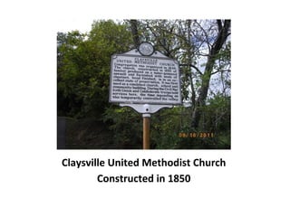 Claysville United Methodist Church
Constructed in 1850
 