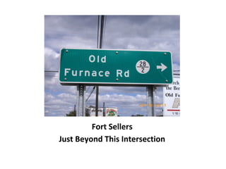 Fort Sellers
Just Beyond This Intersection
 