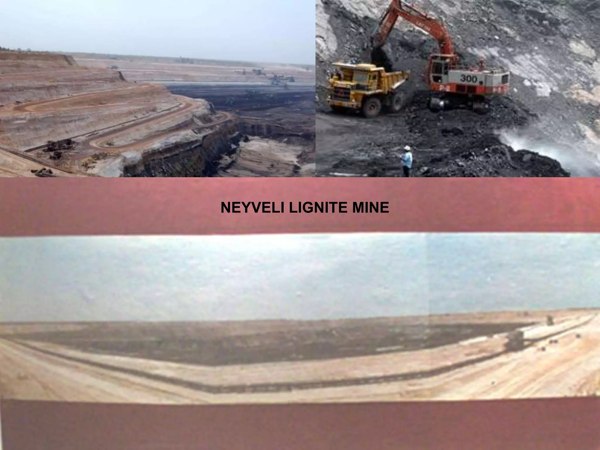 NEYVELI LIGNITE MINE
 