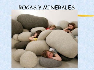 ROCAS Y MINERALES 
 