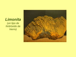 Limonita   (un tipo de hirdróxido de hierro) 