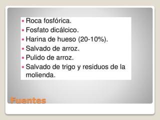 Fuentes
 