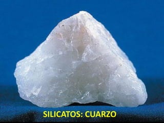 SILICATOS: CUARZO
 