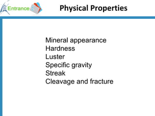Physical Properties   Mineral appearance  Hardness Luster Specific gravity Streak Cleavage and fracture 