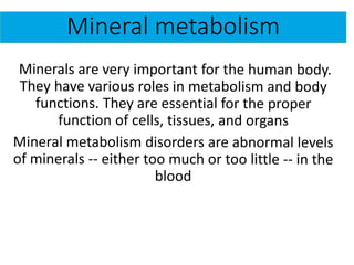 Mineral metabolism
 