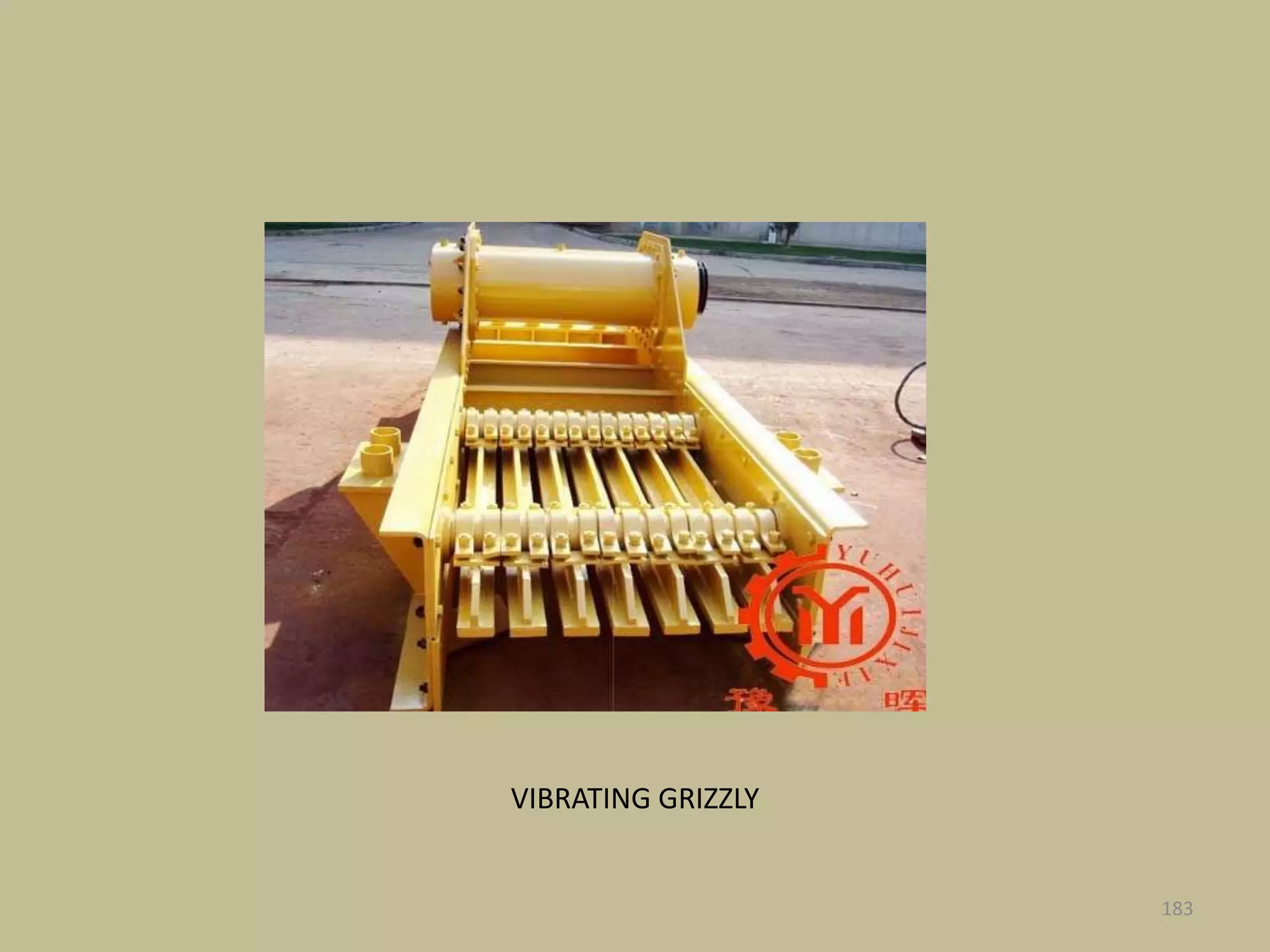 183
VIBRATING GRIZZLY
 