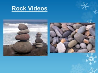 Rock Videos
 
