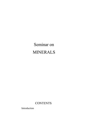 Seminar on
MINERALS

CONTENTS
Introduction

 