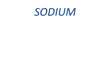 SODIUM
 