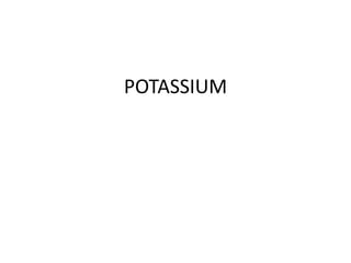POTASSIUM
 