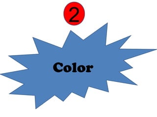 2 
Color 
 