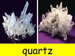 quartz 
 