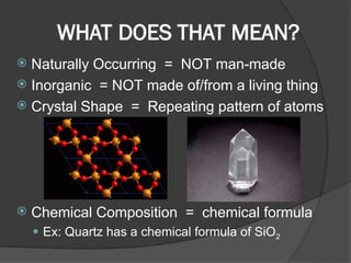 CHARACTERISTICS OF MINERALS AND THEIR PROPERTIES.ppt