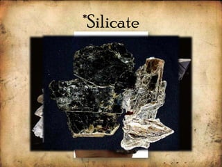 *Silicate
 