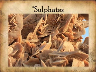 *Sulphates
 
