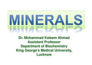Dr. Mohammad Kaleem Ahmad
Assistant Professor
Department of Biochemistry
King George’s Medical University,
Lucknow
 