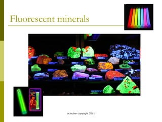 Fluorescent minerals acloutier copyright 2011 