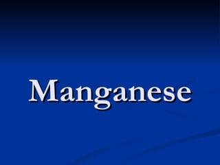Manganese 