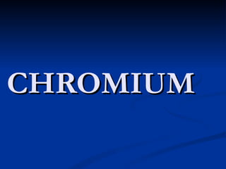 CHROMIUM 