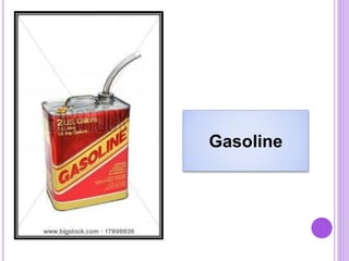 Gasoline
 