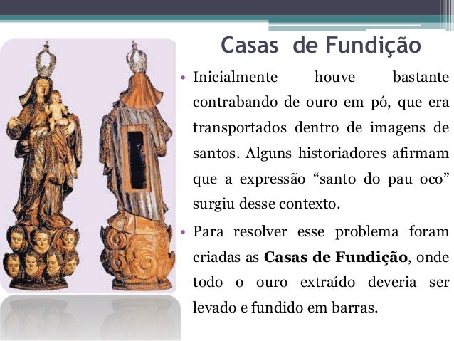 Resumo
Fator que estimou a busca de metais
preciosos
Entradas
Bandeiras
Caminhos do ouro
Aumento na populaÃ§Ã£o
 