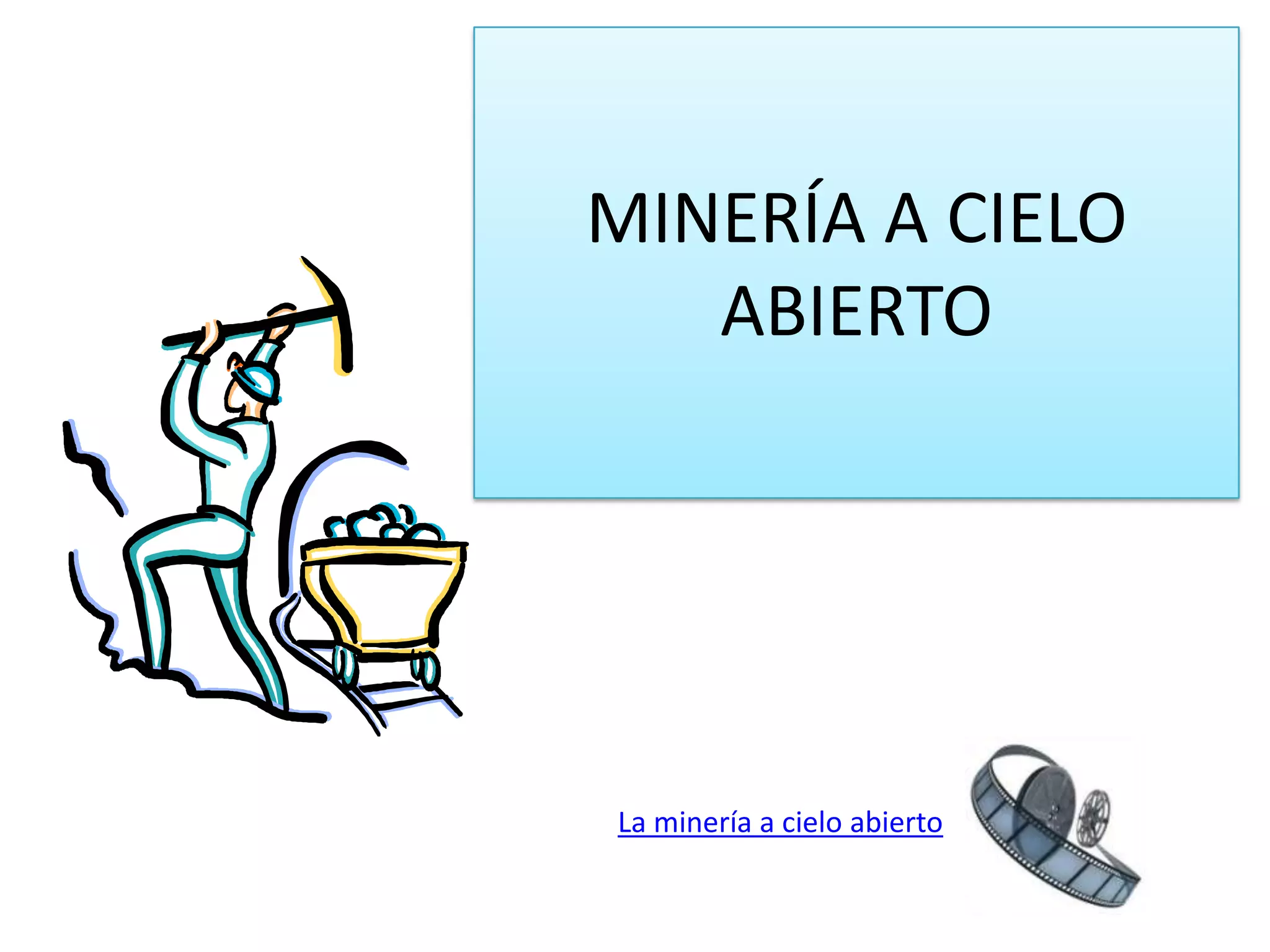 Mineria a cielo abierto[1] PPT