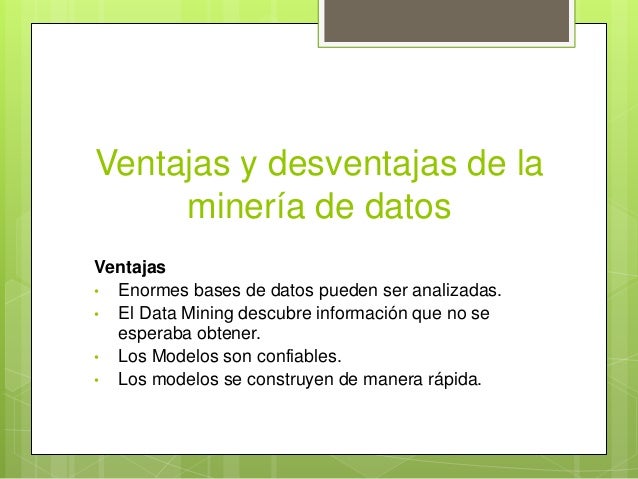 Ventajas Y Desventajas De La Mineria De Datos