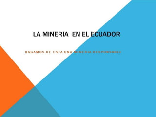 Mineria ecuador