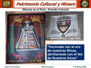 Henry Luna Córdova   Minería Peruana   1º de febrero 2008
 