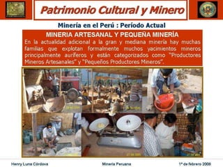 Henry Luna Córdova   Minería Peruana   1º de febrero 2008
 