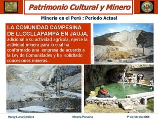 Henry Luna Córdova   Minería Peruana   1º de febrero 2008
 