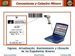 Henry Luna Córdova   Minería Peruana   1º de febrero 2008
 