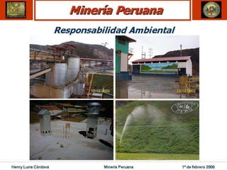 Henry Luna Córdova   Minería Peruana   1º de febrero 2008
 
