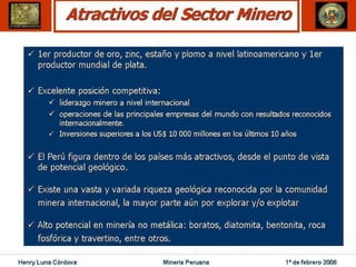 Henry Luna Córdova   Minería Peruana   1º de febrero 2008
 