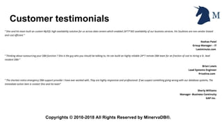 Copyrights © 2010-2018 All Rights Reserved by MinervaDB®.
Customer testimonials
 