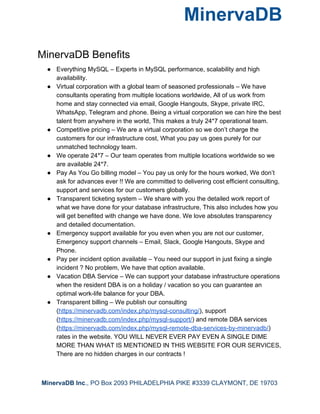 MinervaDB
MinervaDB Benefits
● Everything MySQL – Experts in MySQL performance, scalability and high
availability.
● Virtu...