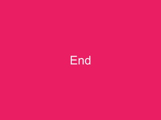 End
 