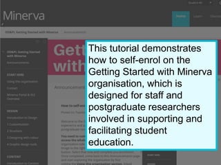 How to Self-enrol on the Getting Started with Minerva organisation