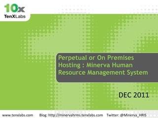 Perpetual or On Premises Hosting : Minerva Human Resource Management System  DEC 2011 
