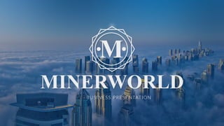 Minerworld marketing presentation 2017 eng
