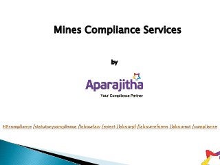 Mines Compliance Services
by
 
