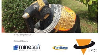 II-PIC Bangalore 2017
Product Review
 