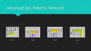 Advanced tips. Patterns. Reduced
222 13231 2331 Last
 