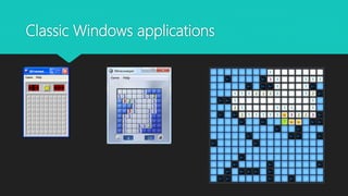 Classic Windows applications
 