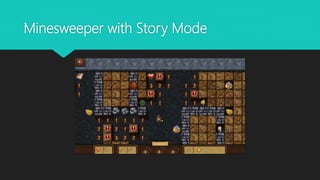 Minesweeper with Story Mode
 