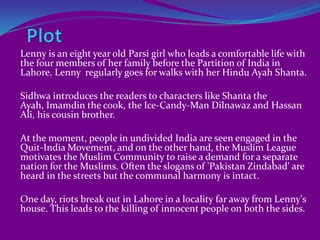 AcknowledgementsNumerous awards have been conferred upon her, these include:The PatrasBokhari award for the Bride in 1985The Sitara-e-Imtiaz in 1991The German Literaturepreisaward for Cracking IndiaA Bunting Fellowship from HarvardHer most famous novel Ice Candy Man has been turned into a film called ‘Earth 1947’