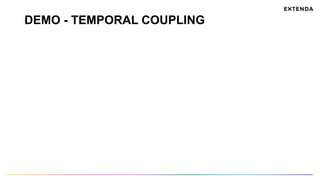 DEMO - TEMPORAL COUPLING
 